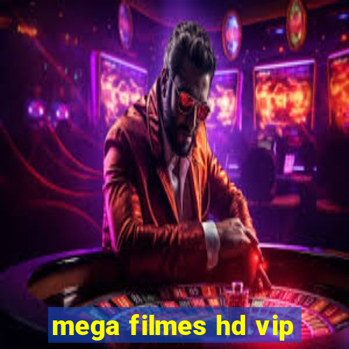 mega filmes hd vip